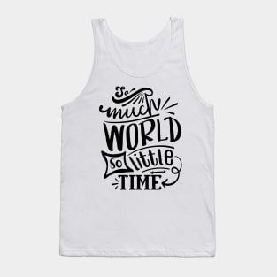 So Much World So little Time Shirt | Travel T-shirt Tank Top